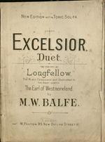 Excelsior : duet. The Music Composed and Dedicated to the Right Honble The Earl of Westmoreland by M.W. Balfe